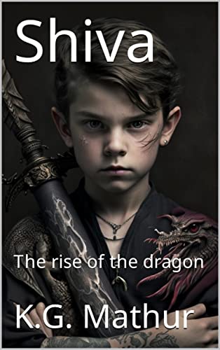 Shiva: The rise of the dragon (Hindi Edition)