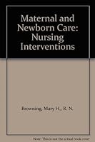 Maternal and Newborn Care: Nursing Interventions B000W3Z98S Book Cover