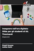 Insegnare nell'era digitale: Sfide per gli studenti di Ed. Tirocinanti (Italian Edition) 6208883768 Book Cover