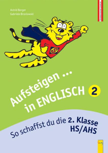 Aufsteigen in Englisch 2: So schaffst du die 2. Klasse HS/AHS (Aufsteigen: Lernhilfen für HS/AHS Unterstufe und AHS Oberstufe)