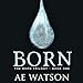 Born: Born Trilogy Series # 1