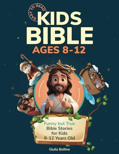 Image of Kids Bible Ages 8 - 12 Easy to Read: Funny but True Bible Stories for Kids 8 - 12 Years Old (Kids Bible Easy to Read)
