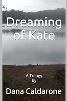 Dreaming of Kate 1521817405 Book Cover