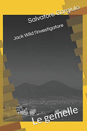 Jack Wild l'investigatore: Le gemelle (Italian Edition)