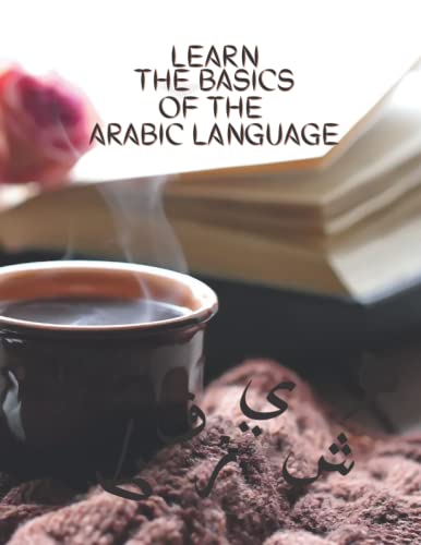 Learn the basics of the Arabic language: the basics of the Arabic language, the Arabic alphabet, and Arabic pronunciation, with important rules, ... nouns, and diacritics, writing exercises.