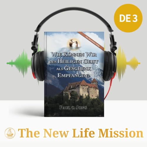 3. Hast Du den Heiligen Geist empfangen, als Du an Jesus geglaubt hast? (Apostelgeschichte 19:1-3)