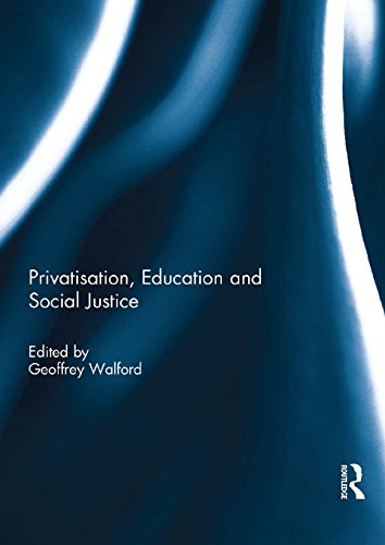 Privatisation, Education and Social Justice      1st Edition, Kindle Edition