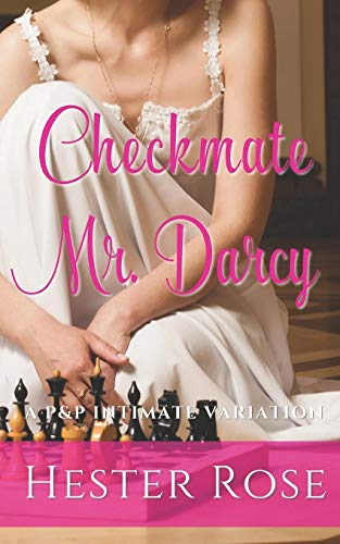 Checkmate Mr. Darcy: A Pride and Prejudice Intimate Variation