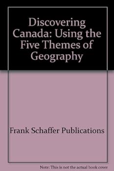 Hardcover Discovering Canada: Using the Five Themes of Geography Book