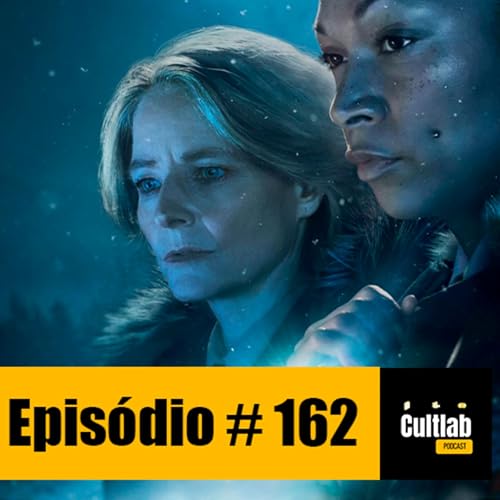 Cultlab #162 True Detective: Terra Noturna (Temporada 4) Podcast Por capa