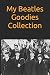 Produktbild My Beatles Goodies Collection: Note all about your Beatles Collector