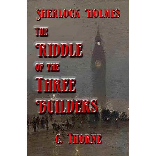 Listen to The Riddle of the Three Builders by C. Thorne episode artwork