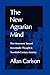 The New Agrarian Mind: The Movement Toward Decentralist Thought in Twentieth-Century America