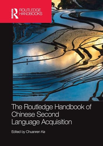 The Routledge Handbook of Chinese Second Language Acquisition (Routledge Language Handbooks)