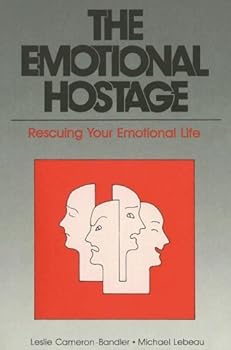 The Emotional Hostage, Rescuing Your Emotional Life