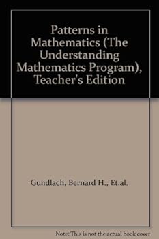 Hardcover Patterns in Mathematics (The Understanding Mathematics Program), Teacher's Edition Book