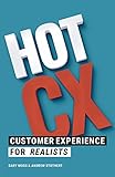 Hot CX: Customer Experience For Realists