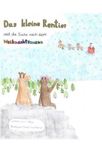 Das kleine Rentier: und die Suche nach dem Weihnachtsmann