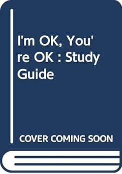 Paperback I'm OK, You're OK : Study Guide Book