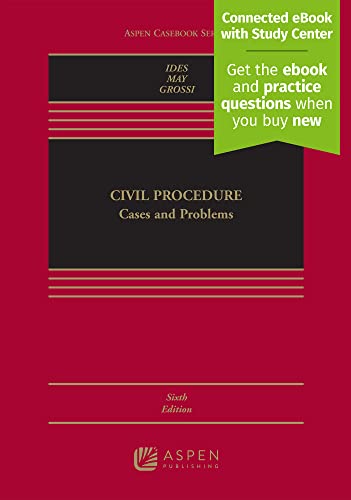 Civil Procedure: Cases and Problems [Connected eBook with Study Center] (Aspen Casebook)