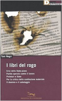 I libri del rogo. Crisi dello Stato-piano,Partito