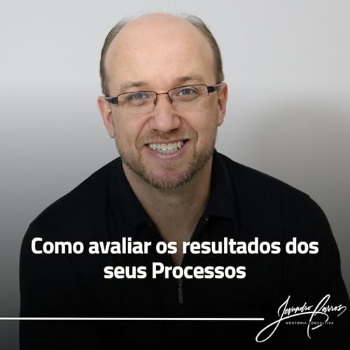 Como avaliar os resultados dos seus Processos