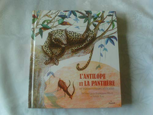 L'antilope et la panthère et autres contes africains + CD