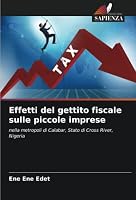 Effetti del gettito fiscale sulle piccole imprese 6205279649 Book Cover