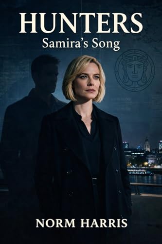 Hunters: Samira's Song: A Espionage Spy Thriller (Spider Green - Book 5) (Spider Green Mystery Thrillers) - image 1