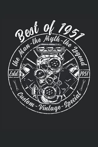 Best of 1951 - The Man The Myth The Legend - Motor: Carnet ligné 6 "x 9". Carnet de Mécanicien | C Best of 1951 - The Man The Myth The Legend - Motor: Carnet ligné 6 "x 9". Carnet de Mécanicien | C