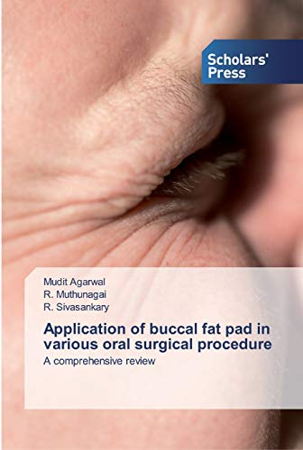 Application of buccal fat pad in various oral surgical procedure: A comprehensive review