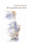  Si la parole était d\'or