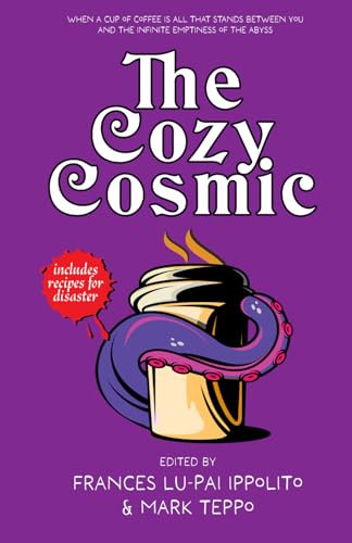 The Cozy Cosmic (Cozy Cosmic Horror)