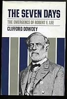 The seven days: The emergence of Robert E. Lee B0007ET0AA Book Cover