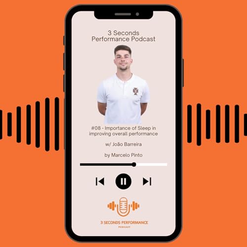 #08 - Importance of Sleep in Improving Overall Performance w/ João Barreira