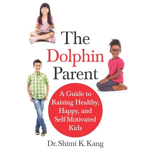 The Dolphin Parent by Shimi K. Kang MD episode artwork