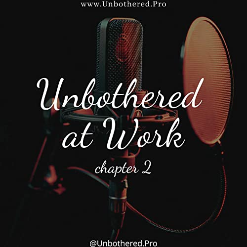 Ch2 - Ubothered at Work