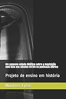 Um pequeno estudo did�tico sobre a Inquisi��o com foco nos s�culos XV/XVI na pen�nsula ib�rica: Projeto de ensino em hist�ria B08BDWYNPT Book Cover