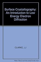 Surface Crystallography: An Introduction to Low Energy Electron Diffraction 0471905135 Book Cover