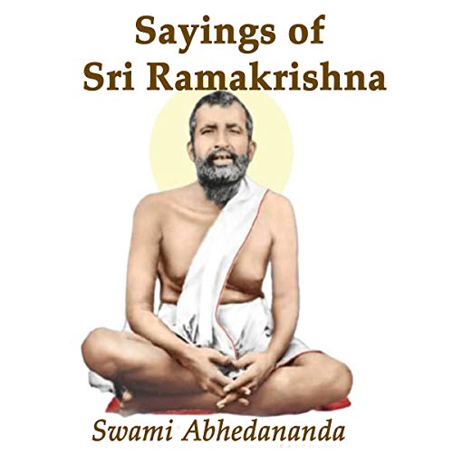 Sayings of Sri Ramakrishna by Swami Abhedananda episode artwork