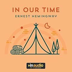 In Our Time Audiolibro Por Ernest Hemingway arte de portada