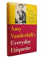 Amy Vanderbilt's Everyday Etiquette B000FDSWTI Book Cover