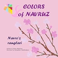 Colors of Navruz: Navro`z ranglari (Rhyming for children) B08X63F1D4 Book Cover