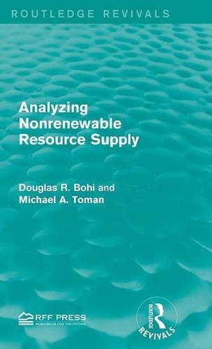 Analyzing Nonrenewable Resource Supply (Routledge Revivals)