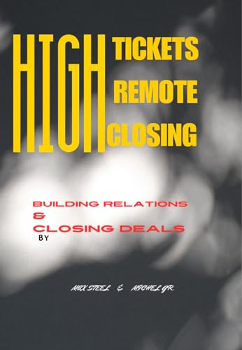 High-Ticket Remote Closing Building Relationships and Closing Deals