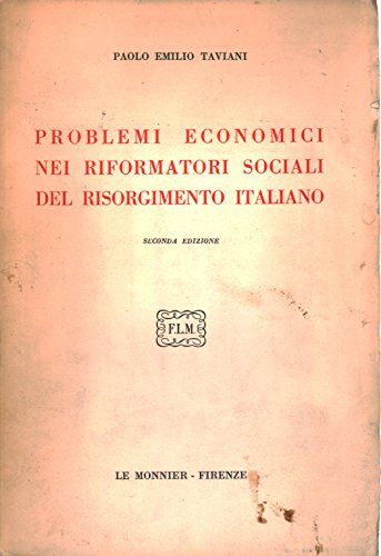  Taviani - PROBLEMI ECONOMICI NEI RIFORMATORI SOCIALI DEL RISORGIMENTO ITALIANO.