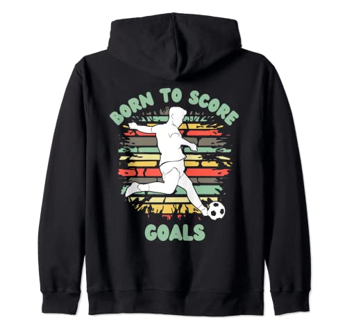 Born To Score Goles Divertido Fútbol Amante Del Fútbol Jugador Retro Sudadera con Capucha