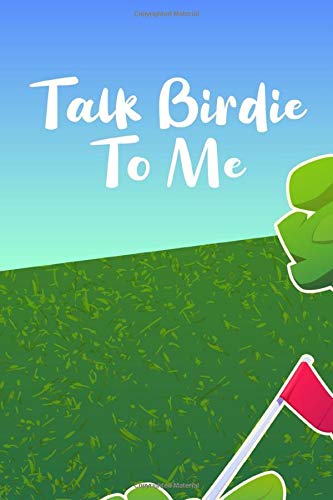 Télécharger Talk Birdie To Me: Notebook Of Golf Moments And Fun Experiences, Record Of Golf Game Details For Mem Gratuit