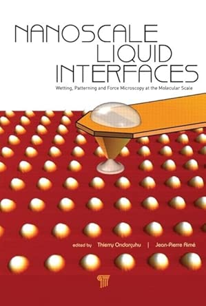 Nanoscale Liquid Interfaces: Wetting, Patterning and Force Microscopy at the Molecular Scale book cover