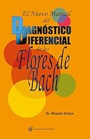 El nuevo manual del diagnÃ³stico diferencial de las Flores de Bach 8493809160 Book Cover